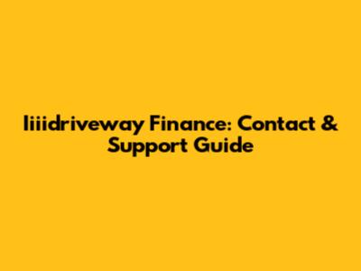 Iiiidriveway Finance: Contact & Support Guide