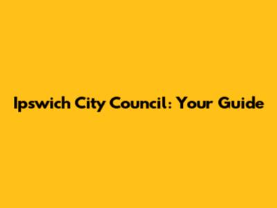 Ipswich City Council: Your Guide