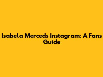 Isabela Merced's Instagram: A Fan's Guide