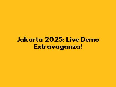 Jakarta 2025: Live Demo Extravaganza!