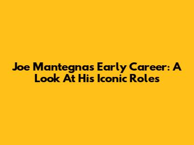 Joe Mantegna's Early Career: A Look At His Iconic Roles