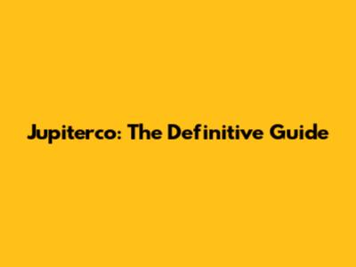 Jupiterco: The Definitive Guide