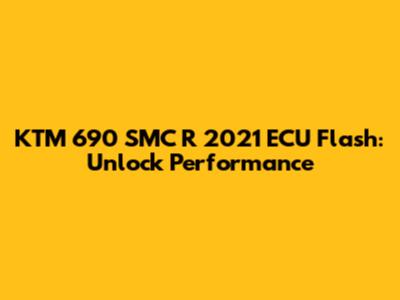 KTM 690 SMC R 2021 ECU Flash: Unlock Performance