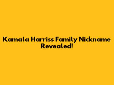 Kamala Harris's Family Nickname Revealed!