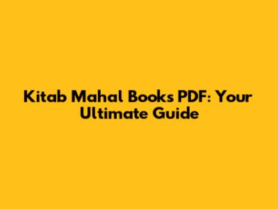 Kitab Mahal Books PDF: Your Ultimate Guide