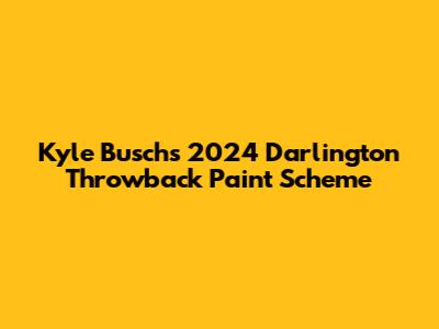 Kyle Busch's 2024 Darlington Throwback Paint Scheme
