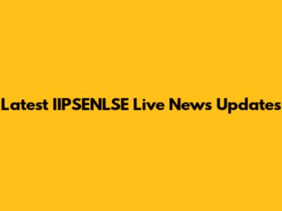 Latest IIPSENLSE Live News Updates
