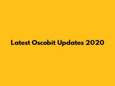Latest Oscobit Updates 2020