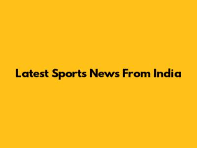 Latest Sports News From India