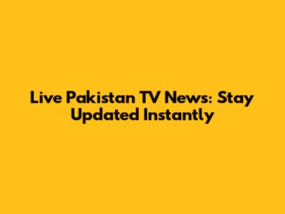 Live Pakistan TV News: Stay Updated Instantly