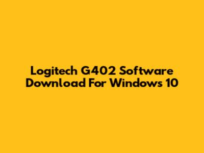 Logitech G402 Software Download For Windows 10