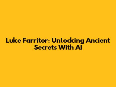 Luke Farritor: Unlocking Ancient Secrets With AI