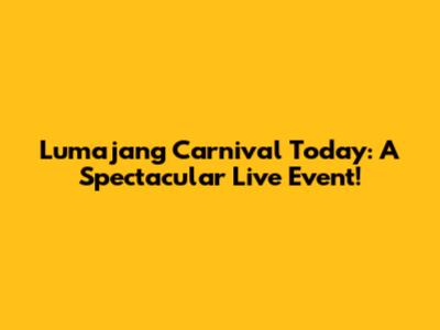 Lumajang Carnival Today: A Spectacular Live Event!
