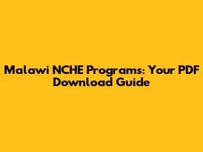 Malawi NCHE Programs: Your PDF Download Guide
