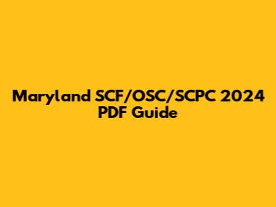 Maryland SCF/OSC/SCPC 2024 PDF Guide
