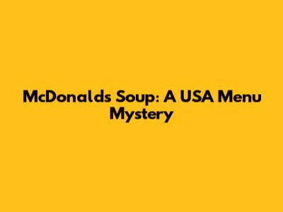 McDonald's Soup: A USA Menu Mystery