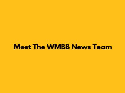 Meet The WMBB News Team