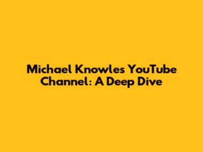 Michael Knowles YouTube Channel: A Deep Dive