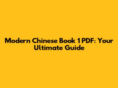 Modern Chinese Book 1 PDF: Your Ultimate Guide