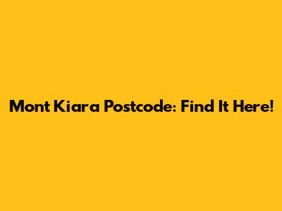 Mont Kiara Postcode: Find It Here!