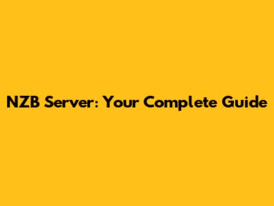 NZB Server: Your Complete Guide