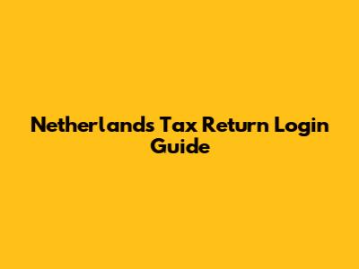 Netherlands Tax Return Login Guide