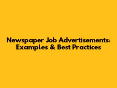 Newspaper Job Advertisements: Examples & Best Practices