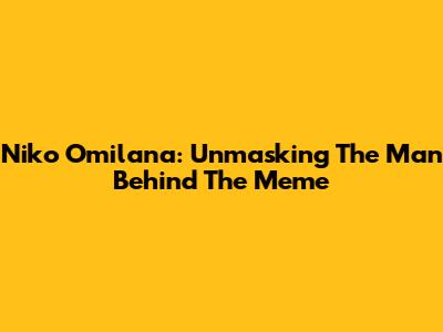 Niko Omilana: Unmasking The Man Behind The Meme
