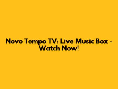 Novo Tempo TV: Live Music Box - Watch Now!