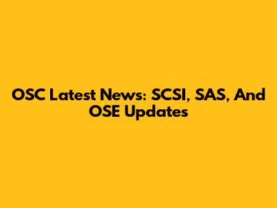 OSC Latest News: SCSI, SAS, And OSE Updates