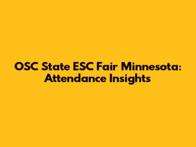 OSC State ESC Fair Minnesota: Attendance Insights