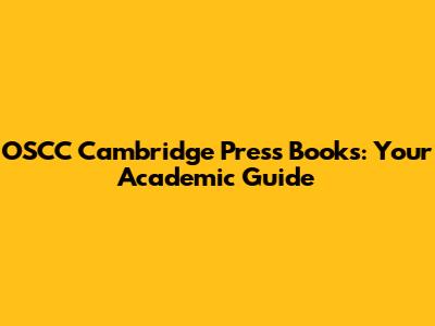OSCC Cambridge Press Books: Your Academic Guide
