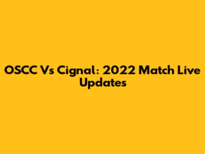 OSCC Vs Cignal: 2022 Match Live Updates