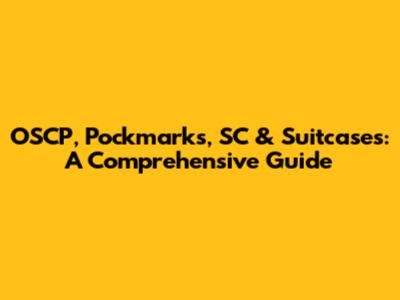 OSCP, Pockmarks, SC & Suitcases: A Comprehensive Guide