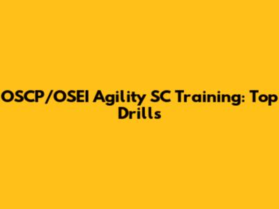 OSCP/OSEI Agility SC Training: Top Drills