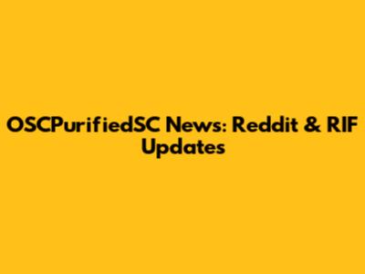 OSCPurifiedSC News: Reddit & RIF Updates