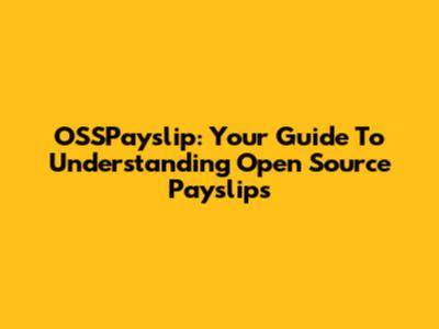 OSSPayslip: Your Guide To Understanding Open Source Payslips