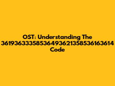 OST: Understanding The 36193633358536493621358536163614 Code