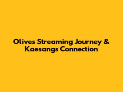 Olive's Streaming Journey & Kaesang's Connection