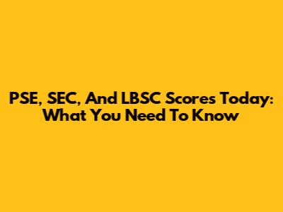 PSE, SEC, And LBSC Scores Today: What You Need To Know