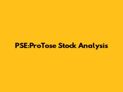PSE:ProTose Stock Analysis