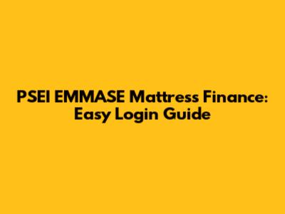 PSEI EMMASE Mattress Finance: Easy Login Guide