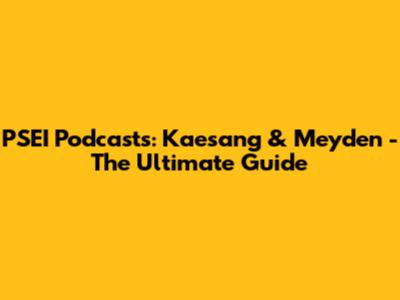 PSEI Podcasts: Kaesang & Meyden - The Ultimate Guide