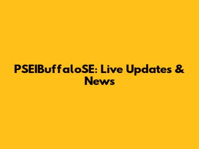 PSEIBuffaloSE: Live Updates & News