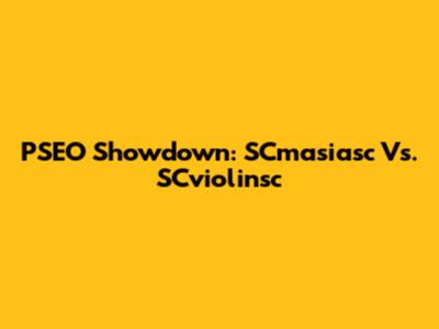 PSEO Showdown: SCmasiasc Vs. SCviolinsc