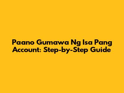 Paano Gumawa Ng Isa Pang Account: Step-by-Step Guide