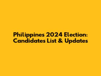 Philippines 2024 Election: Candidates List & Updates