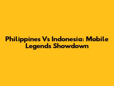 Philippines Vs Indonesia: Mobile Legends Showdown