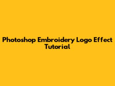Photoshop Embroidery Logo Effect Tutorial