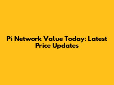 Pi Network Value Today: Latest Price Updates